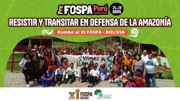 Tarapoto será la sede del Pre FOSPA Perú 2024: Resistir y transitar en defensa de la Amazonía