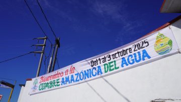 Bajo la consigna “somos agua, somos vida, somos esperanza” se abre en Iquitos la Cumbre Amazónica del Agua