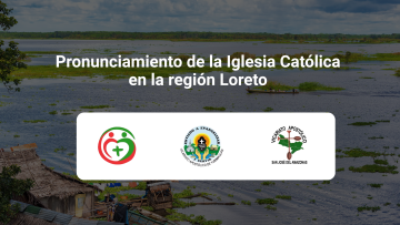 Pronunciamiento de los Vicariatos Apostólicos de Iquitos, Yurimaguas y San José del Amazonas