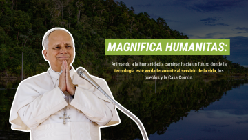 Magnifica Humanitas: el Papa León XIV llama a defender la dignidad humana y la Casa Común en tiempos de inteligencia artificial